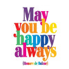 Quotable May You Be Happy Always Card Gift ideas Gifting Gift shop