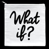 Quotable What if? Pouch Gift ideas Gifting Gift shop